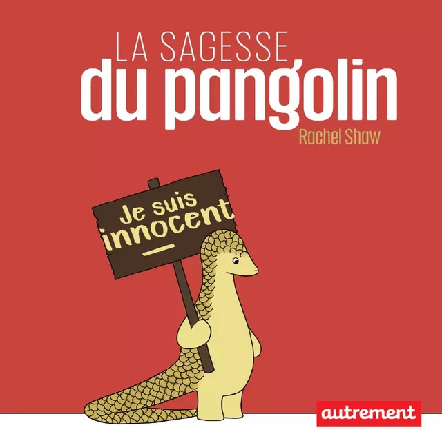 La sagesse du Pangolin - Rachel Shaw - Autrement