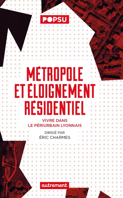 Métropole et éloignement résidentiel - Éric Charmes - Autrement