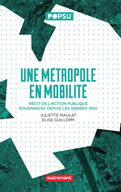 Une métropole en mobilité - Juliette Maulat, Élise Guillerm - Autrement