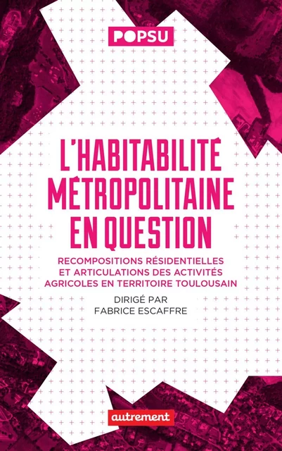 L’habitabilité métropolitaine en question - Fabrice Escaffre - Autrement