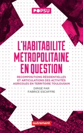 L’habitabilité métropolitaine en question