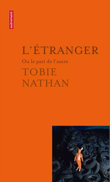 L'étanger - Tobie Nathan - Autrement