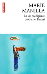 La Vie prodigieuse de Garnet Ferrari