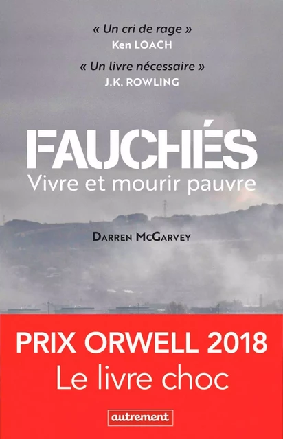 Fauchés. Vivre et mourir pauvre - Darren McGarvey - Autrement