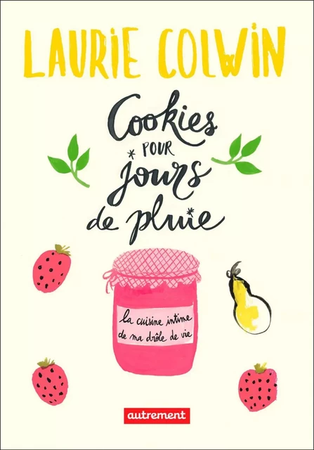 Cookies pour jours de pluie - Laurie Colwin - Autrement