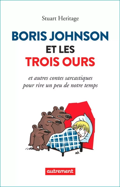 Boris Johnson et les Trois Ours - Stuart Heritage - Autrement