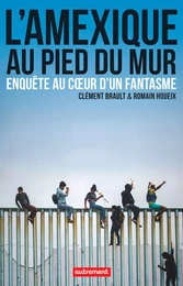 L'Amexique au pied du mur