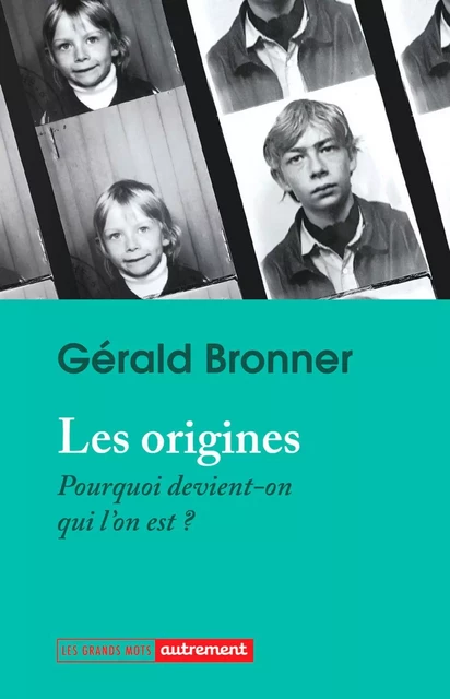 Les origines - Gérald Bronner - Autrement