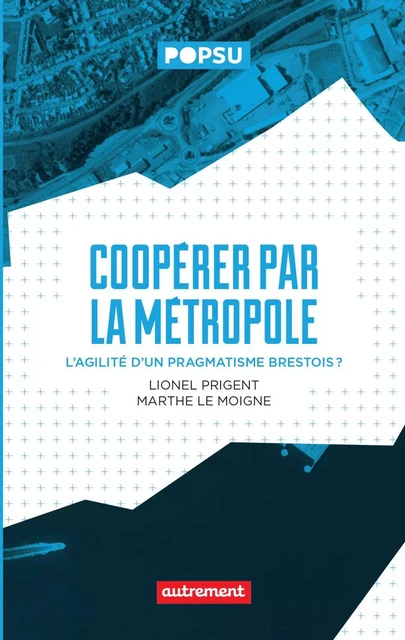 Coopérer par la métropole - Lionel Prigent, Marthe Le Moigne - Autrement