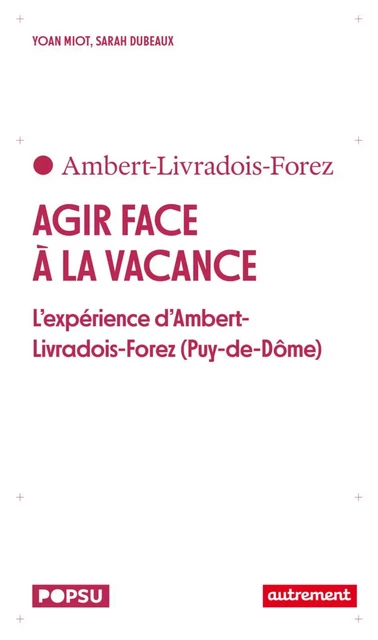 Agir face à la vacance - Yoan Miot, Sarah Dubeaux - Autrement