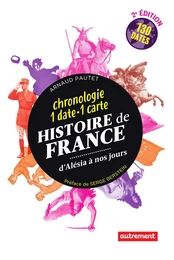 Histoire de France. D'Alésia à nos jours. 1 date 1 carte