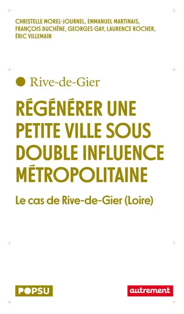 Régénérer une petite ville sous double influence métropolitaine -  Collectif - Autrement