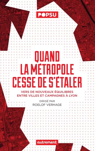 Quand la métropole cesse de s’étaler - Roelof Verhage - Autrement