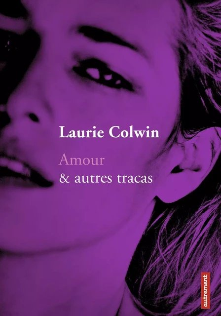 Amour & autres tracas - Laurie Colwin - Autrement