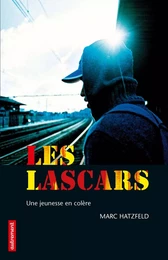 Les Lascars. Une jeunesse en colère