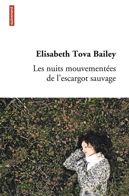 Les Nuits mouvementées de l'escargot sauvage - Elisabeth Tova-Bailey - Autrement