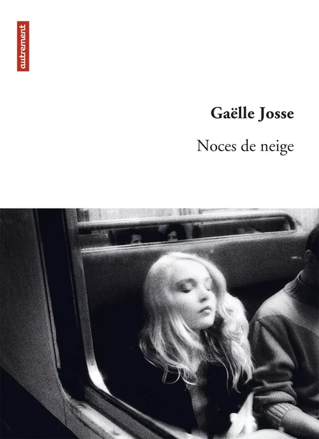 Noces de neige - Gaëlle Josse - Autrement