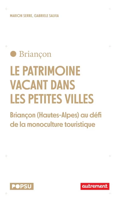 Le patrimoine vacant dans les petites villes - Marion Serre, Gabriele Salvia - Autrement