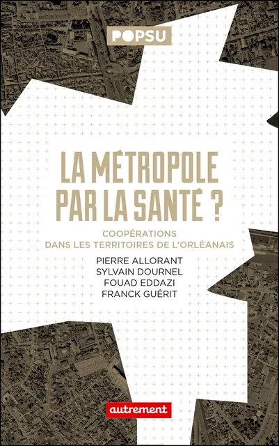 La Métropole par la santé ? -  Collectif - Autrement