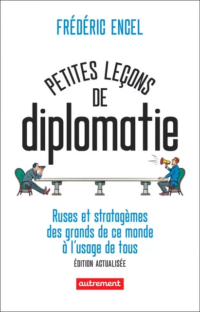 Petites leçons de diplomatie - Frédéric Encel - Autrement