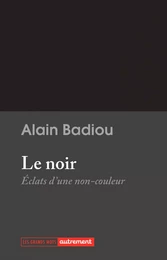 Le noir. Éclats du non-couleur