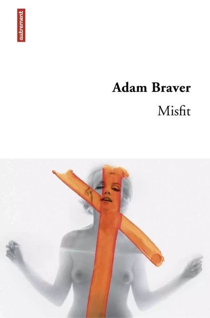 Misfit - Adam Braver - Autrement