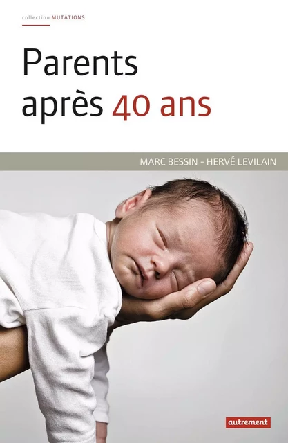 Parents après 40 ans - Marc Bessin, Hervé Levilain - Autrement