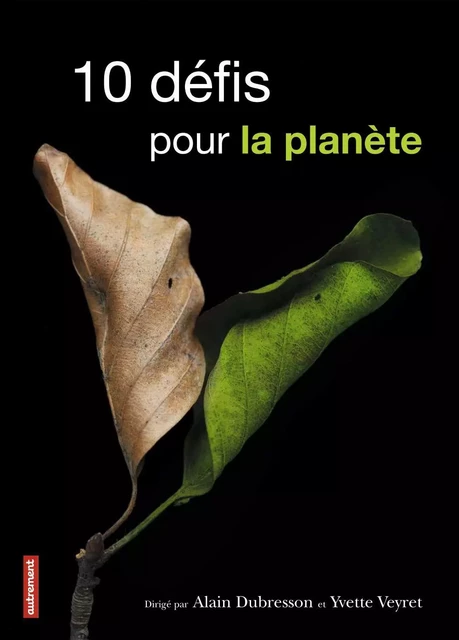 10 défis pour la planète - Alain Dubresson, Yvette Veyret - Autrement