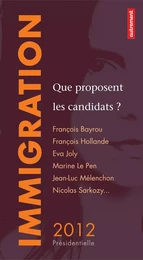 Immigration : que proposent les candidats ?