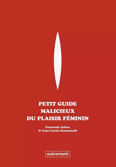 Petit guide malicieux du plaisir féminin - Fernanda Cohen - Autrement