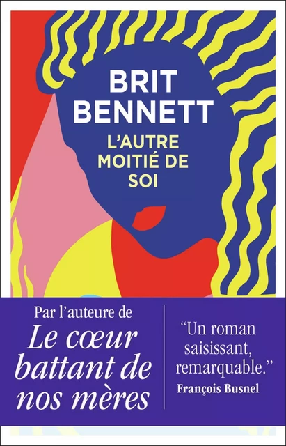 L'autre moitié de soi - Brit Bennett - Autrement