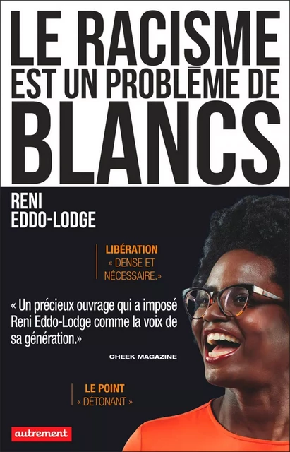 Le racisme est un problème de Blancs - Reni Eddo-Lodge - Autrement