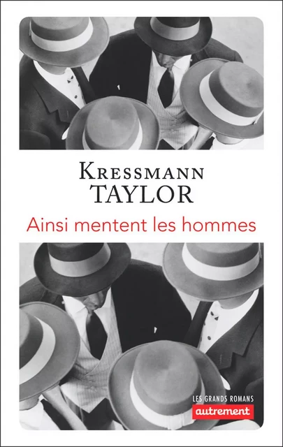 Ainsi mentent les hommes - Kathrine Kressmann Taylor - Autrement