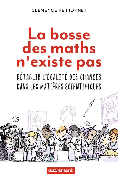 La bosse des maths n'existe pas - Clémence Perronnet - Autrement