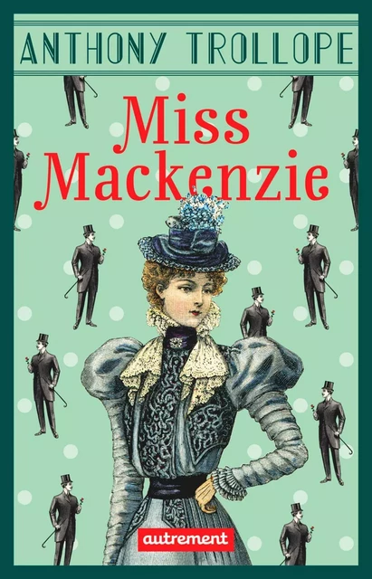 Miss Mackenzie - Anthony Trollope - Autrement