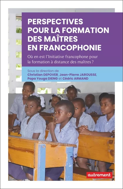 Perspectives pour la formation des maîtres en Francophonie -  Collectif - Autrement