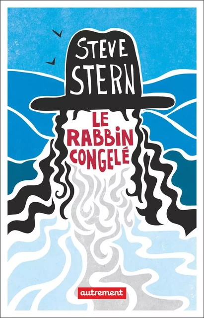 Le Rabbin congelé - Steve Stern - Autrement