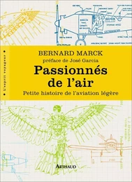 Passionnés de l’air. Petite histoire de l’aviation légère