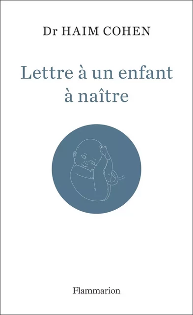 Lettre à un enfant à naître - Haim Cohen - Arthaud