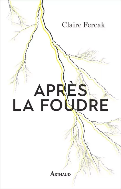 Après la foudre - Claire Fercak - Arthaud