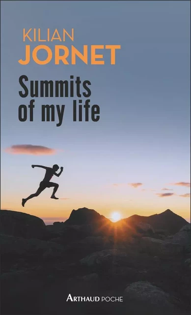 Summits of my life - Kilian Jornet - Arthaud