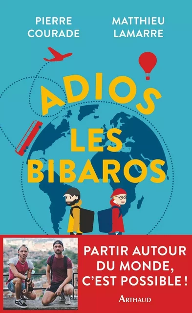 Adios les Bibaros - Pierre Courade, Matthieu Lamarre - Arthaud