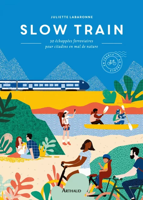 Slow train - Juliette Labaronne - Arthaud