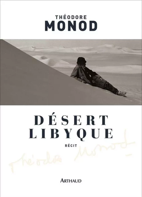 Désert libyque - Théodore Monod, Jean-François Sers - Arthaud