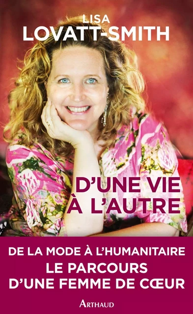 D'une vie à l'autre - Lisa Lovatt-Smith - Arthaud