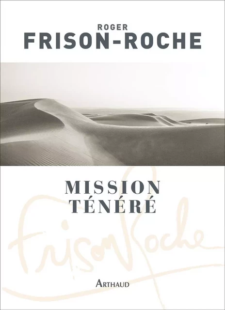 Mission Ténéré - Roger Frison-Roche - Arthaud