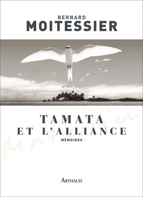 Tamata et l'alliance - Bernard Moitessier - Arthaud