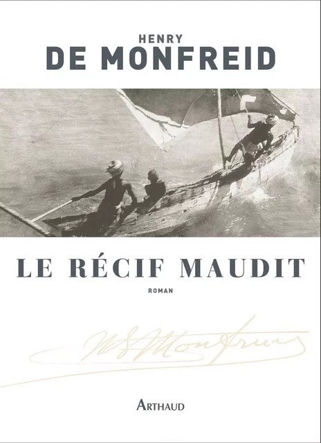 Le récif maudit - Henry de Monfreid - Arthaud