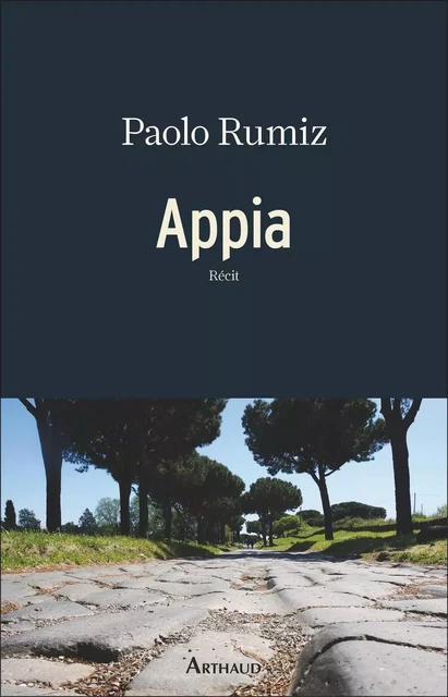 Appia - Paolo Rumiz - Arthaud