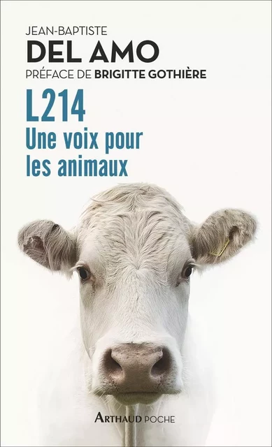 L214. Une voix pour les animaux - Jean-Baptiste Del Amo - Arthaud